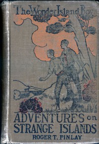 The Wonder Island Boys: Adventures on Strange Islands by Roger Thompson Finlay