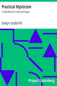 Practical Mysticism: A Little Book for Normal People by Evelyn Underhill