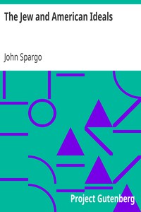 The Jew and American Ideals by John Spargo