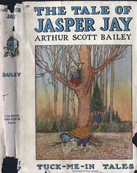 The Tale of Jasper Jay by Arthur Scott Bailey