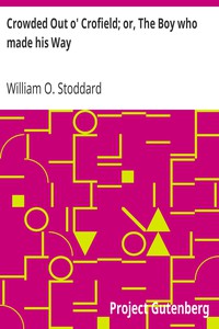 Crowded Out o' Crofield; or, The Boy who made his Way by William O. Stoddard