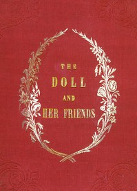 The Doll and Her Friends by Julia Charlotte Maitland