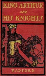 King Arthur and His Knights by Maude Radford Warren