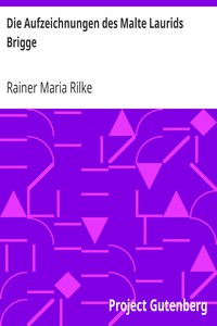 Die Aufzeichnungen des Malte Laurids Brigge by Rainer Maria Rilke