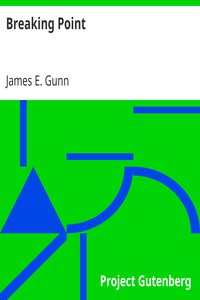 Breaking Point by James E. Gunn