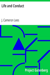 Life and Conduct by J. Cameron Lees