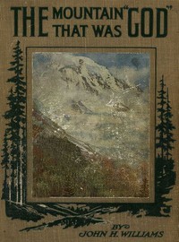 The Mountain that was 'God' by John H. Williams