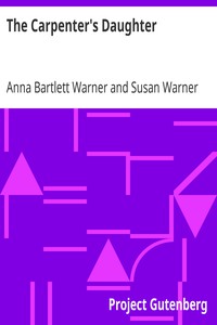 The Carpenter's Daughter by Anna Bartlett Warner and Susan Warner