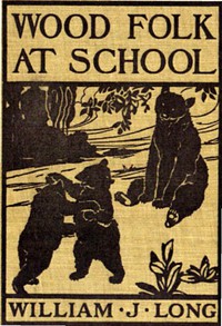 Wood Folk at School by William J. Long