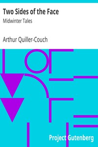 Two Sides of the Face: Midwinter Tales by Arthur Quiller-Couch