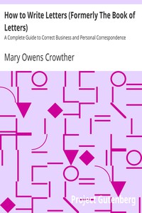 How to Write Letters (Formerly The Book of Letters) by Mary Owens Crowther