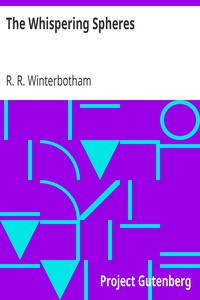 The Whispering Spheres by R. R. Winterbotham