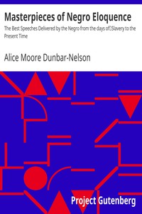 Masterpieces of Negro Eloquence by Alice Moore Dunbar-Nelson