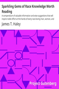 Sparkling Gems of Race Knowledge Worth Reading by James T. Haley