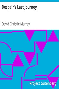 Despair's Last Journey by David Christie Murray