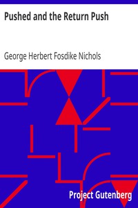 Pushed and the Return Push by George Herbert Fosdike Nichols