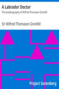 A Labrador Doctor by Sir Wilfred Thomason Grenfell