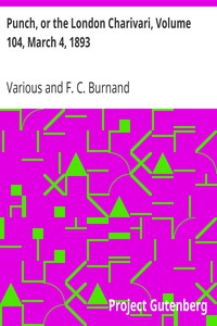 Punch, or the London Charivari, Volume 104, March 4, 1893 by Various