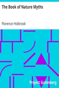 The Book of Nature Myths by Florence Holbrook