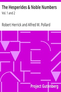 The Hesperides &amp; Noble Numbers: Vol. 1 and 2 by Robert Herrick