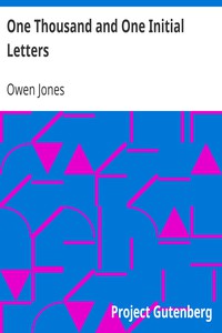 One Thousand and One Initial Letters by Owen Jones