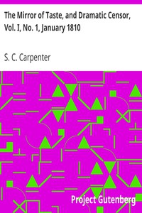 The Mirror of Taste, and Dramatic Censor, Vol. I, No. 1, January 1810 by Carpenter