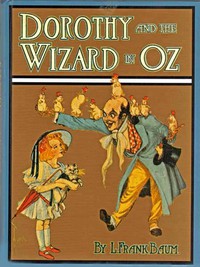 Dorothy and the Wizard in Oz by L. Frank Baum