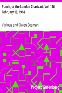 Punch, or the London Charivari, Vol. 146, February 18, 1914 by Various