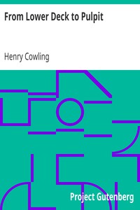 From Lower Deck to Pulpit by Henry Cowling