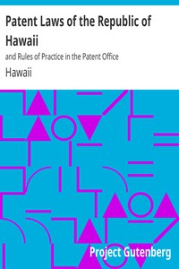 Patent Laws of the Republic of Hawaii by Hawaii