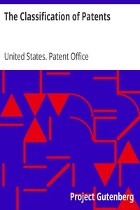 The Classification of Patents by United States. Patent Office