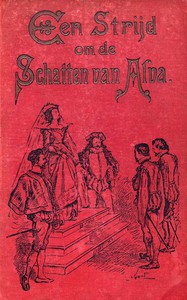 Een strijd om de schatten van Alva: of De watergeuzen in 1572 by H. Bertrand et al.