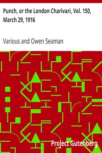Punch, or the London Charivari, Vol. 150, March 29, 1916 by Various