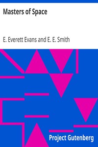 Masters of Space by E. Everett Evans and E. E. Smith