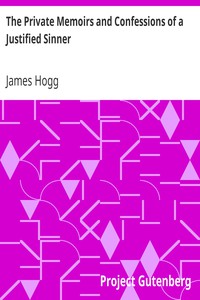 The Private Memoirs and Confessions of a Justified Sinner by James Hogg