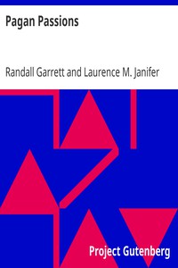 Pagan Passions by Randall Garrett and Laurence M. Janifer