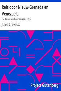 Reis door Nieuw-Grenada en Venezuela by Jules Crevaux