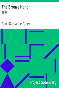 The Bronze Hand by Anna Katharine Green