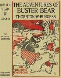 The Adventures of Buster Bear by Thornton W. Burgess