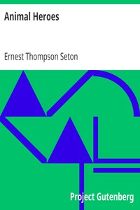 Animal Heroes by Ernest Thompson Seton