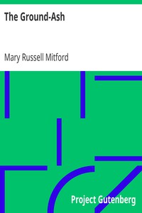 The Ground-Ash by Mary Russell Mitford