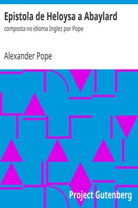 Epistola de Heloysa a Abaylard by Alexander Pope