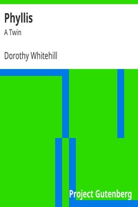 Phyllis: A Twin by Dorothy Whitehill