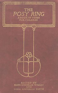 The Posy Ring: A Book of Verse for Children by Smith and Wiggin