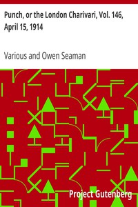 Punch, or the London Charivari, Vol. 146, April 15, 1914 by Various