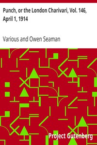 Punch, or the London Charivari, Vol. 146, April 1, 1914 by Various