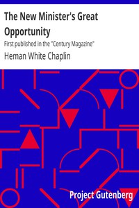 The New Minister's Great Opportunity by Heman White Chaplin