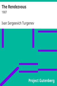 The Rendezvous by Ivan Sergeevich Turgenev