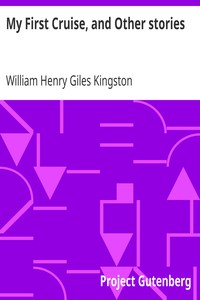 My First Cruise, and Other stories by William Henry Giles Kingston