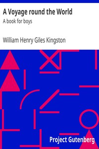 A Voyage round the World by William Henry Giles Kingston